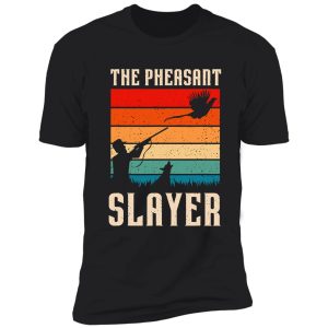 the pheasant slayer funny bird hunting shirt