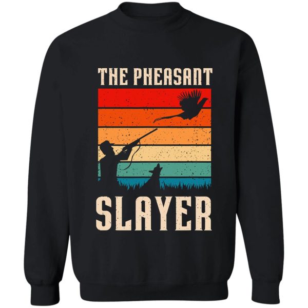 the pheasant slayer funny bird hunting sweatshirt