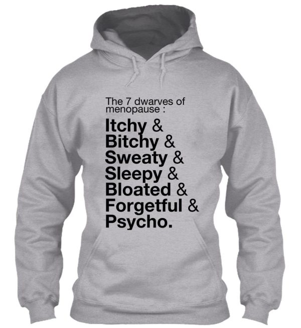 the seven dwarves of menopause hoodie