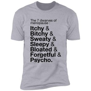 the seven dwarves of menopause shirt