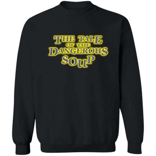 the tale of the dangerous soup are you afraid of the dark episode title typography sweatshirt