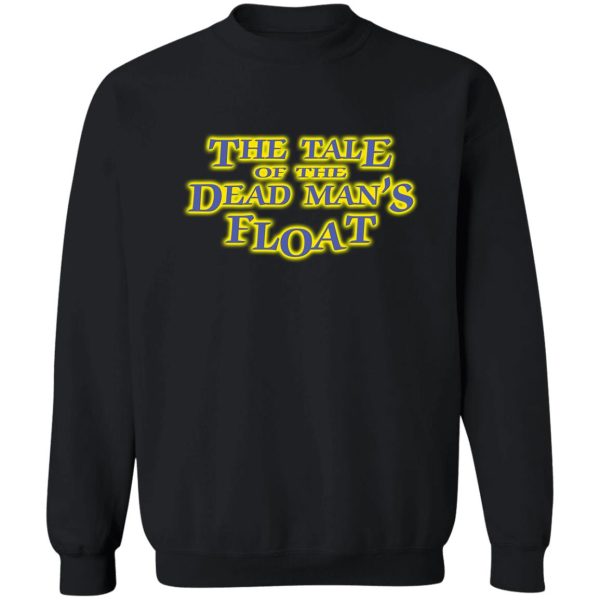 the tale of the dead mans float are you afraid of the dark episode title typography sweatshirt