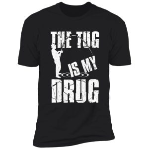 the tug is my drug shirt
