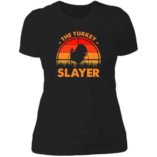 the turkey slayer funny turkey hunter lady t-shirt