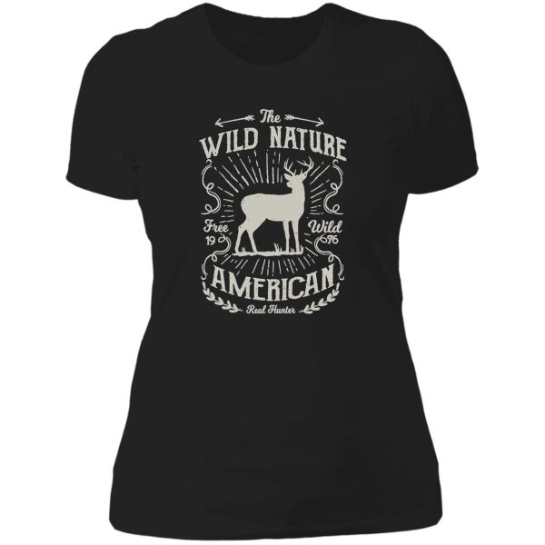 the wild nature real hunters - awesome deer hunting lover gift lady t-shirt