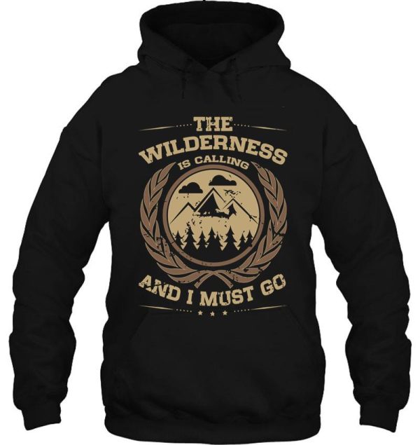 the wilderness is calling and i must go mountains distressed hoodie