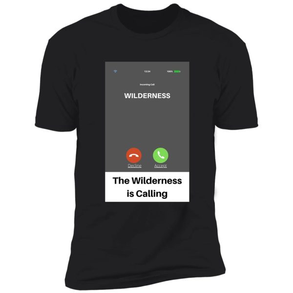 the wilderness is calling shirt