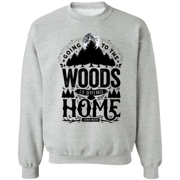 the woods sweatshirt