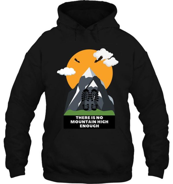 there is no mountain high enough hoodie