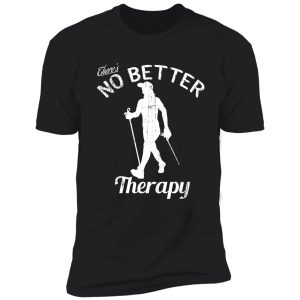 there's no better therapy than hiking in the mountains shirt