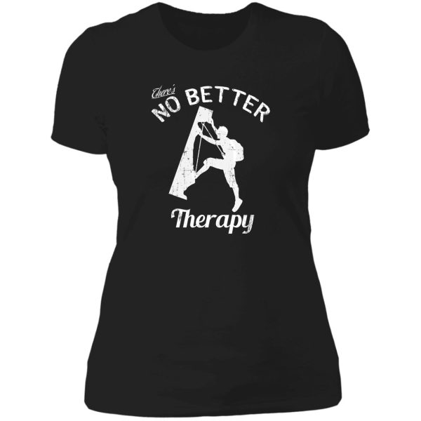 theres no better therapy than rock climbing lady t-shirt