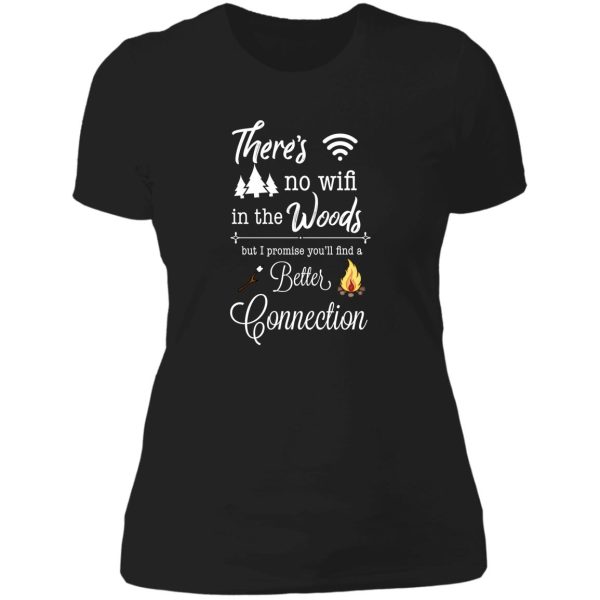 theres no wifi in the woods but i promise youll find a better connection funny camping lady t-shirt