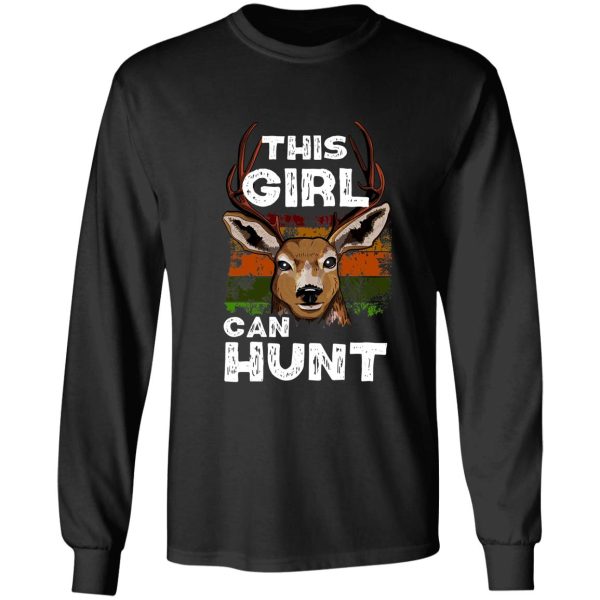 this girl can hunt - girl buck hunting gift long sleeve