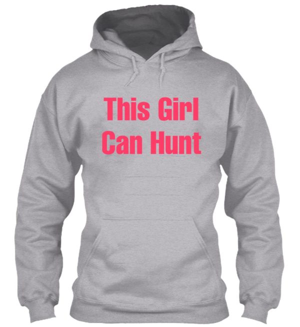 this girl can hunt hoodie