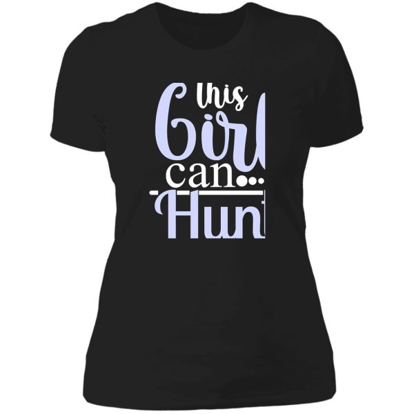 this girl can hunt lady t-shirt