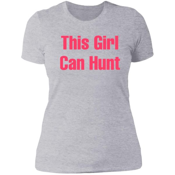 this girl can hunt lady t-shirt