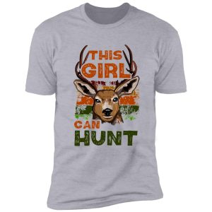 this girl can hunt - venison huntingfor girl gift shirt