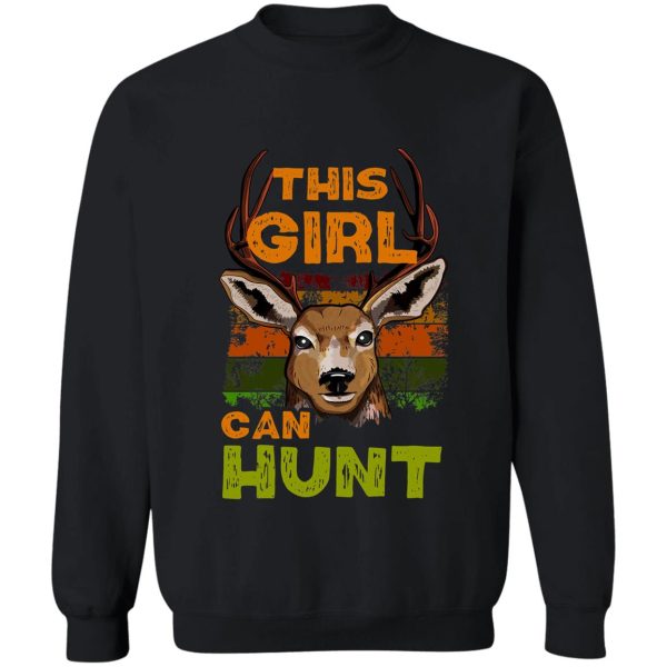 this girl can hunt - women buck hunting sweatshirt