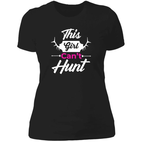 this girl cant hunt lady t-shirt