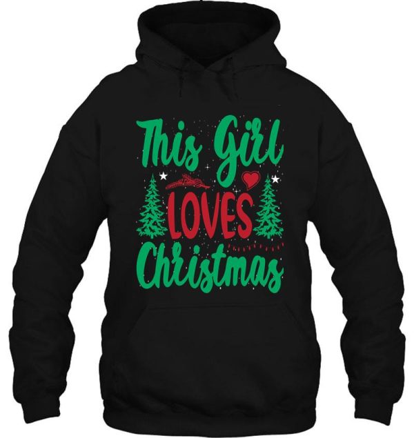 this girl loves christmas best gift hoodie