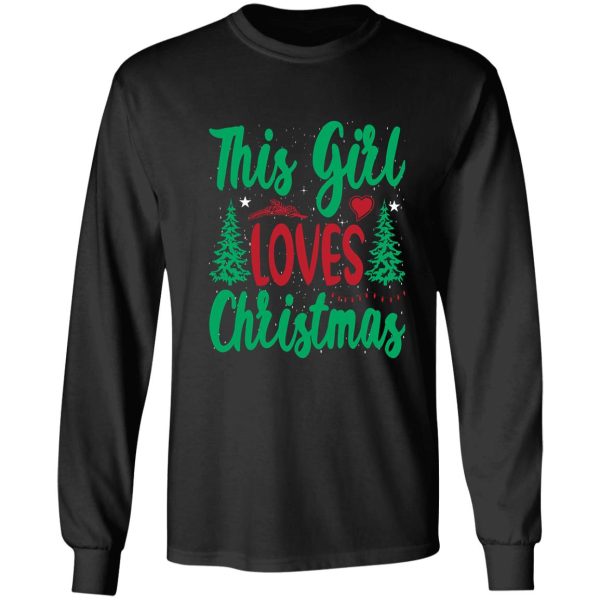 this girl loves christmas best gift long sleeve