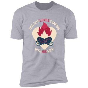 this guy loves camping with her wife mens tshirt shirt