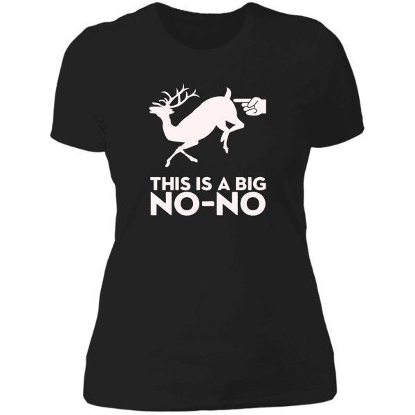 this is a big no-no deer butt touch lady t-shirt