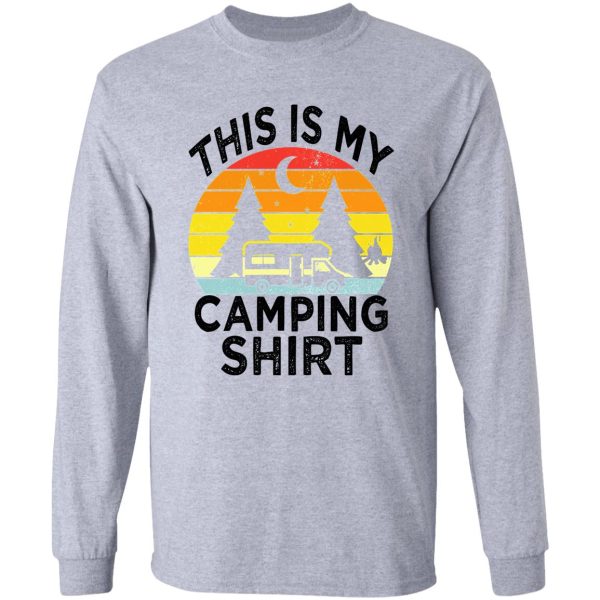 this is my camping long sleeve