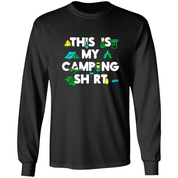 this is my camping long sleeve