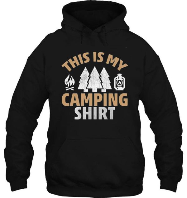 this is my camping shirt hoodie