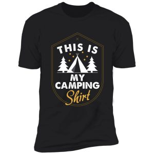 this is my camping shirt t-shirt, camping t-shirt, camp t-shirt, women's, men's, unisex, hoodie, raglan sleeve shirt