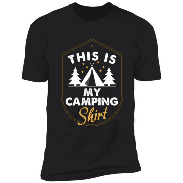 this is my camping shirt t-shirt, camping t-shirt, camp t-shirt, women's, men's, unisex, hoodie, raglan sleeve shirt