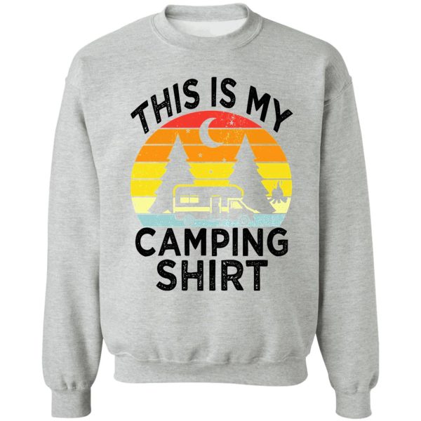 this is my camping sweatshirt