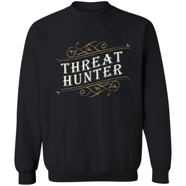 threat hunter sweatshirt