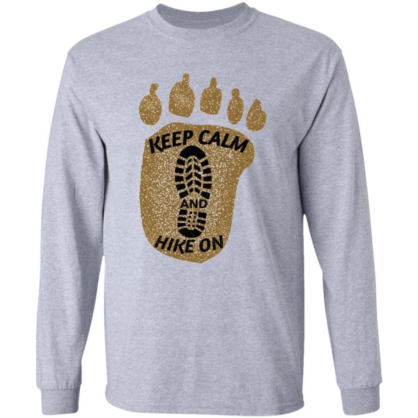 thru hiking the pct trail design. keep calm hike on when you enter your bear territory.. long sleeve