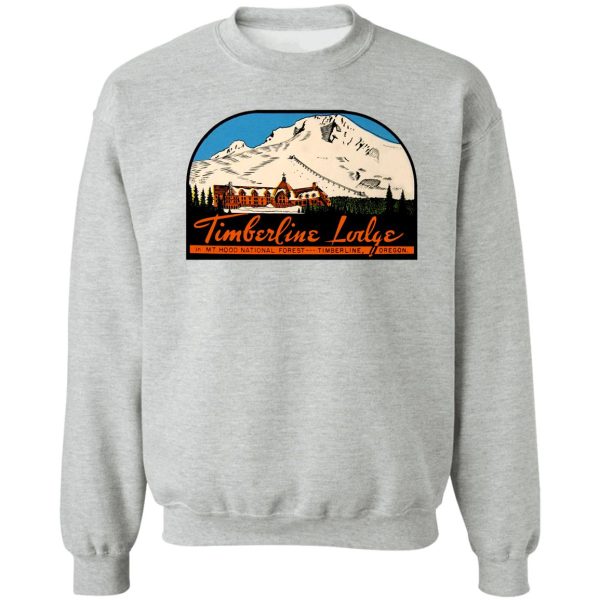timberline lodge vintage travel decal sweatshirt