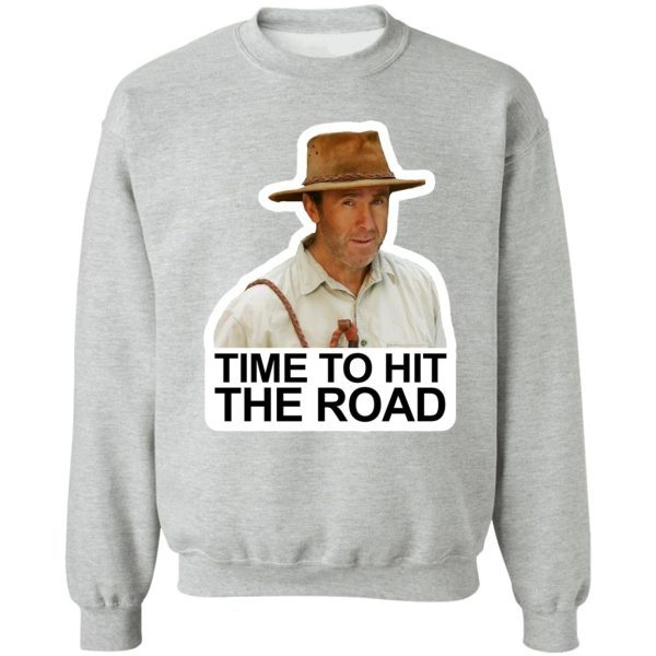 time to hit the road sweatshirt