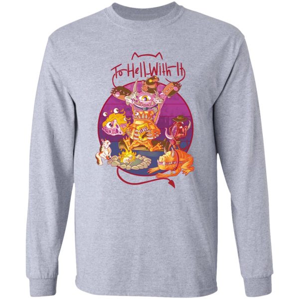 to hell with it happy campers long sleeve