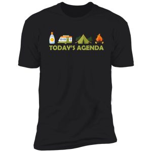 today plan is camping campfire drinking camper shirt