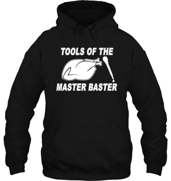 tools of the master baster thanksgiving holiday hoodie