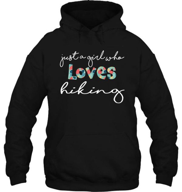 top fun just a girl who loves hiking hoodie