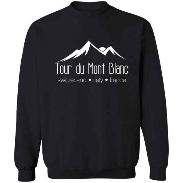 tour du mont blanc sweatshirt