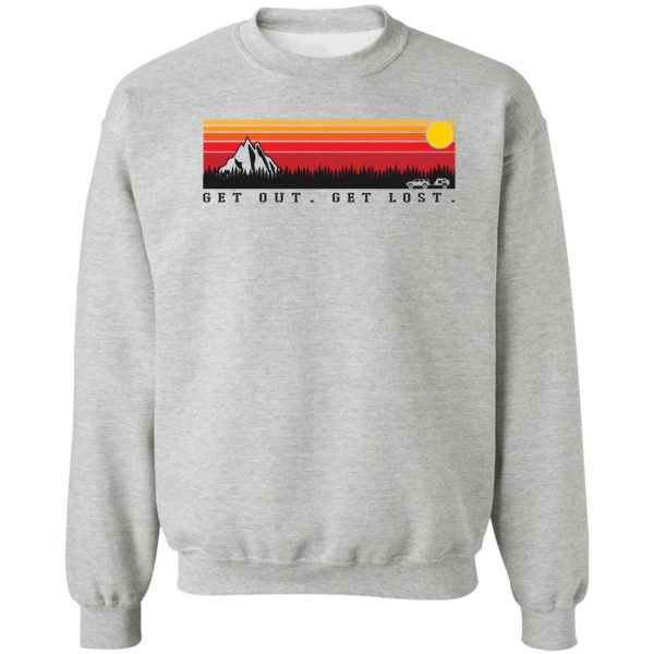 toyota 4runner 5th gen and trailer (get out. get lost. retro) sweatshirt