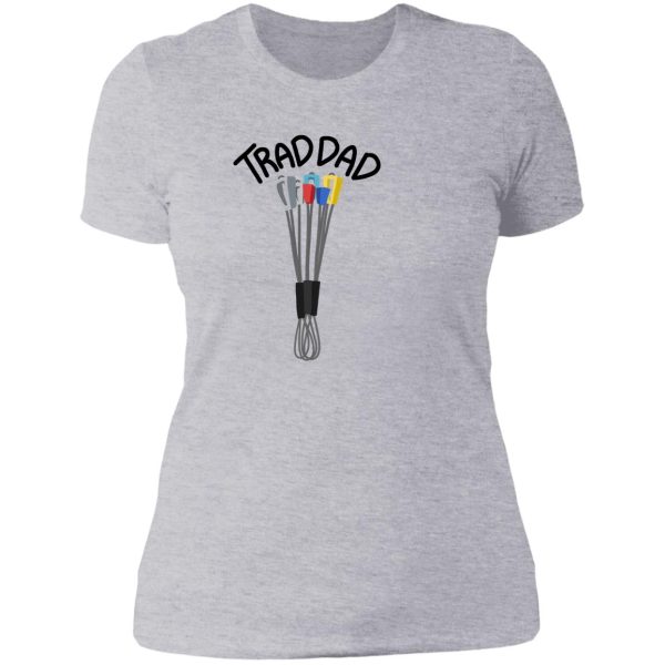 trad dad design 2.0 lady t-shirt