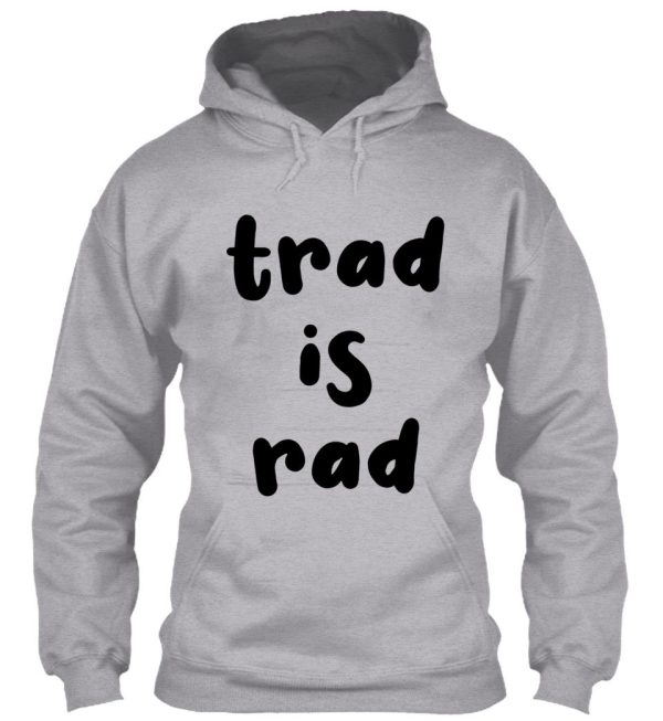 trad is rad - funny trad rock climbing stickert-shirt hoodie