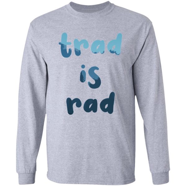 trad is rad - funny trad rock climbing stickert-shirt long sleeve