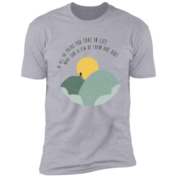 trail running inspiration shirt