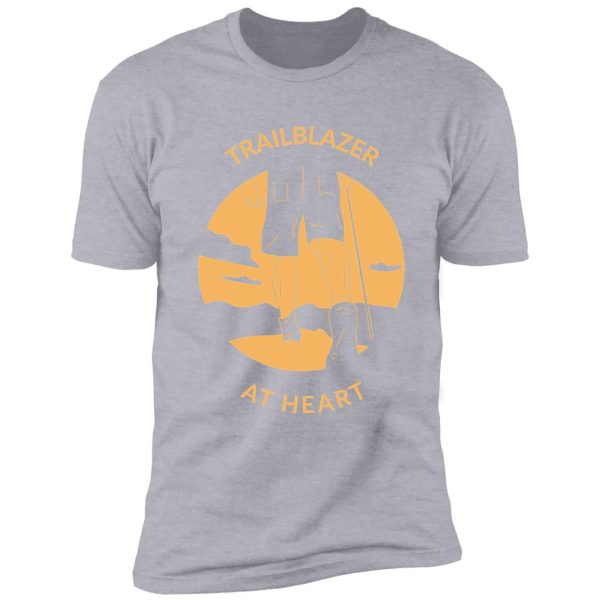 trailblazer at heart shirt