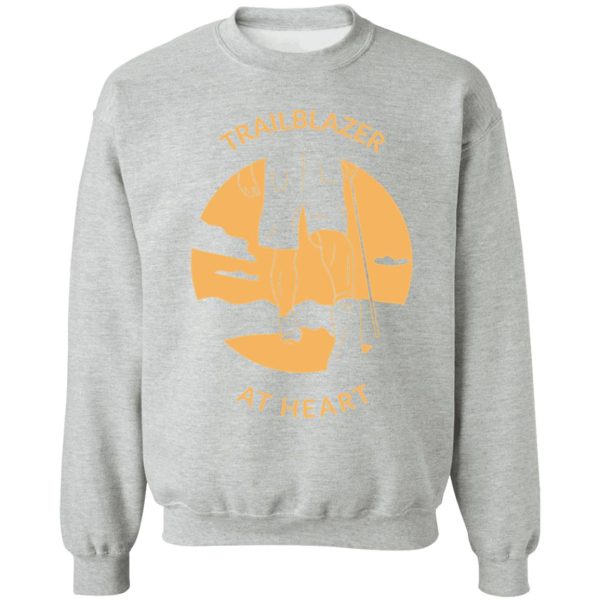 trailblazer at heart sweatshirt