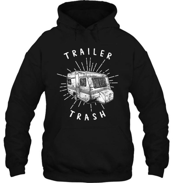 trailer trash hoodie